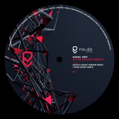 Daniel Orpi - Let Me Catch My Breath (Tyron Amory Remix) [Foliée Records]