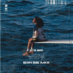 SZA - Kill Bill (EIIKSE Mix)