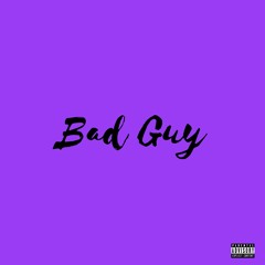 Bad Guy