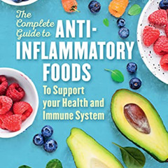 DOWNLOAD EBOOK 📘 The Complete Guide to Anti-Inflammatory Foods: To Boost Your Health