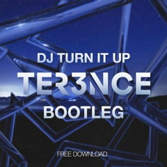 Dimension - DJ Turn It Up [TER3NCE Bootleg] (FREE DOWNLOAD)