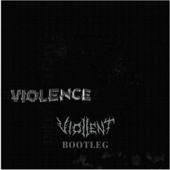 MOB - VIOLENCE (VIOllENT BOOTLEG) (FREE)