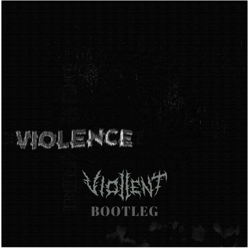 MOB - VIOLENCE (VIOllENT BOOTLEG) (FREE)
