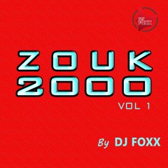 ZOUK 2000 Vol 1 By DJ FOXX