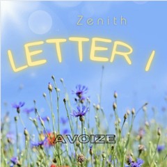 Zenith-Letter I(AVOIZE Remix)