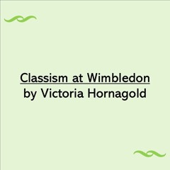 Classism at Wimbledon