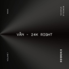 MAXX - Vẫn - 24k Right - remix