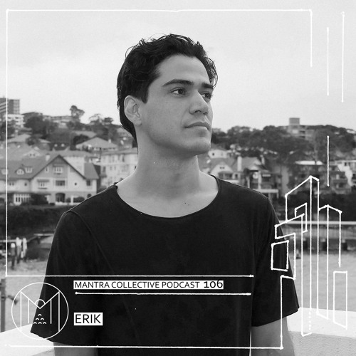 Mantra Collective Podcast 106 - Erik