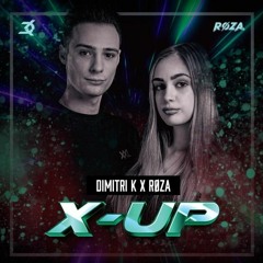Dimitri K X Roza - X - Up (Subtempo Edit)
