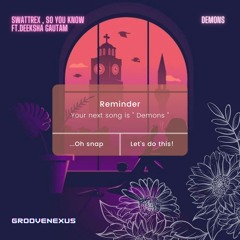Demons - Swattrex & SO YOU KNOW ft. Deeksha Gautam
