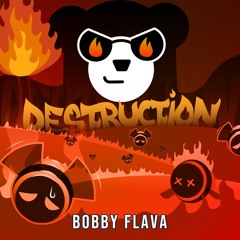 Bobby Flava - Destruction