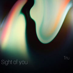 Sight of You