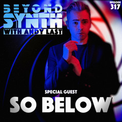 Beyond Synth - 317 - So Below