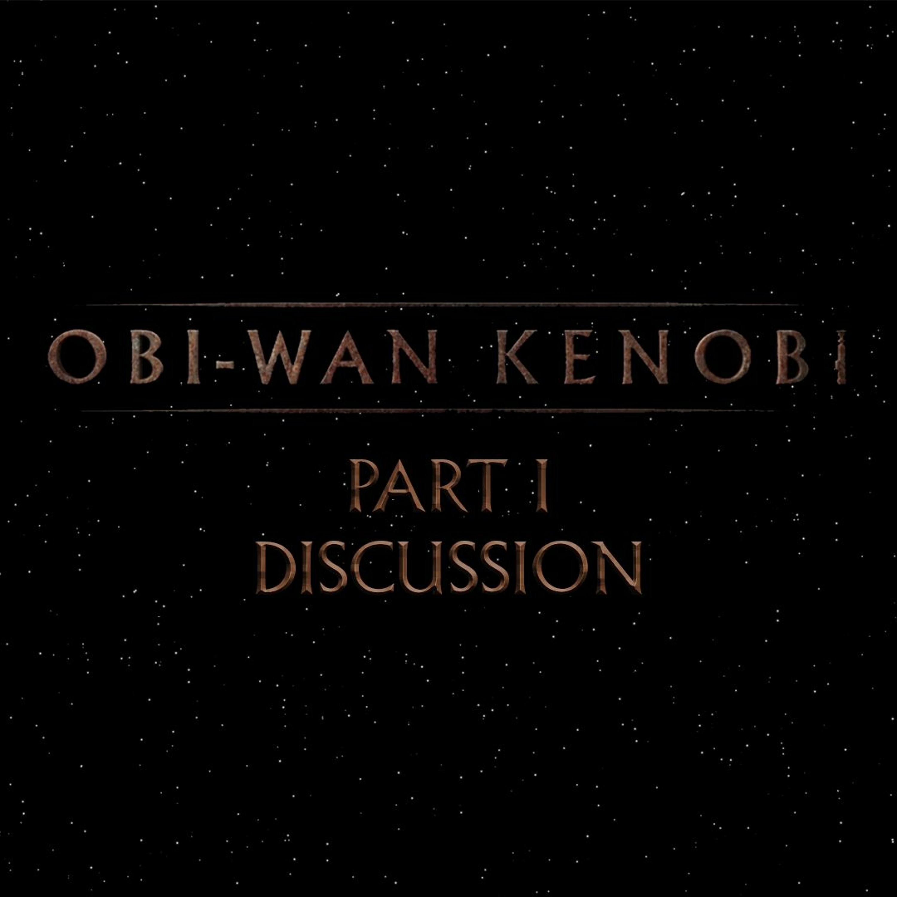 Obi-Wan Kenobi Part I