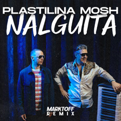 Plastilina Mosh - Nalguita (Marktoff Remix)