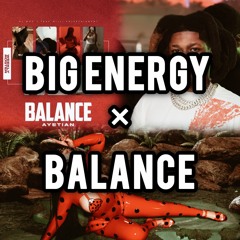 Balance × Big Energy Mashup