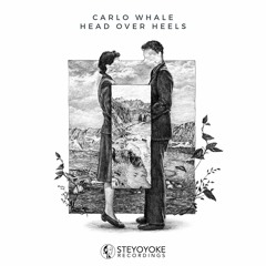 Carlo Whale - Head Over Heels (Original Mix)
