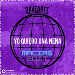 Yo Quiero Un Nena (Macias 2025 Edit)