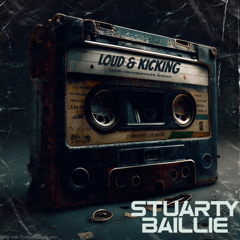 Stuarty Baillie LOUD & KICKING