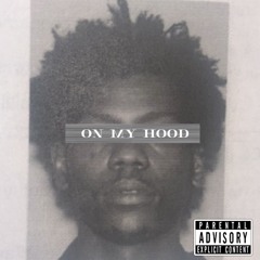 ON MY HOOD