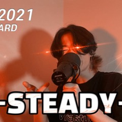 STEADY - Go Straight (2021 GBB WILDACARD)