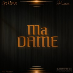 Ma Dame (ft HANZA)