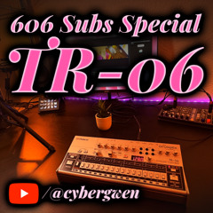 TR-06 YT 606 Subs Techno Jam