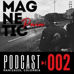 podcast magnetic pain 𝟎𝟎𝟐✍