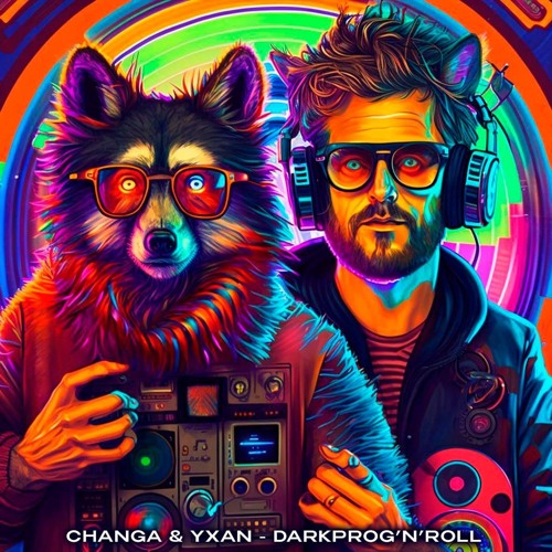 Changa & Yxan- DarkProg’n’Roll @ Excl for ChillOutPlanet.Ru