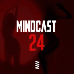 MINDCAST 24 By M.I.T.A.