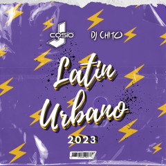 Latin Urbano 2023 - J Cosio ft. Dj Chito