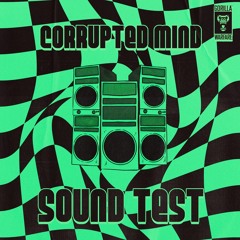 Corrupted Mind - Sound Test