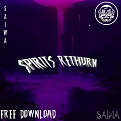 Saiwa - Spirits Rethurn 178BPM FREE DOWNLOAD