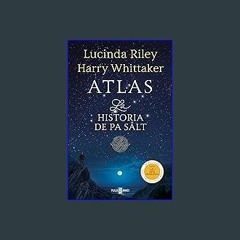 [EBOOK] 📕 Atlas. La historia de Pa Salt (Las Siete Hermanas 8) (Spanish Edition) EBOOK #pdf