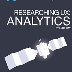 [Free] KINDLE 🖋️ Researching UX: Analytics: Understanding Is the Heart of Great UX (
