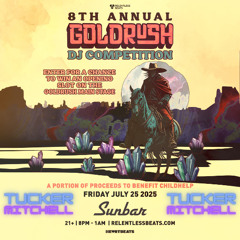Tucker Mitchell - Goldrush DJ Competition 2025