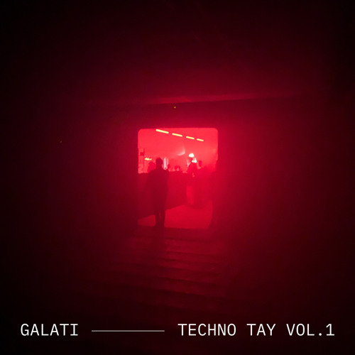 GALATI - Techno Tay Vol. 1