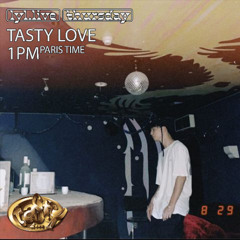 Tasty Love (07/11/2024) w / saabtheshet by LYL Radio