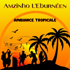 Ambiance Tropicale