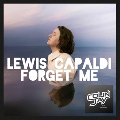 Lewis Capaldi - Forget Me (Colin Jay Remix)