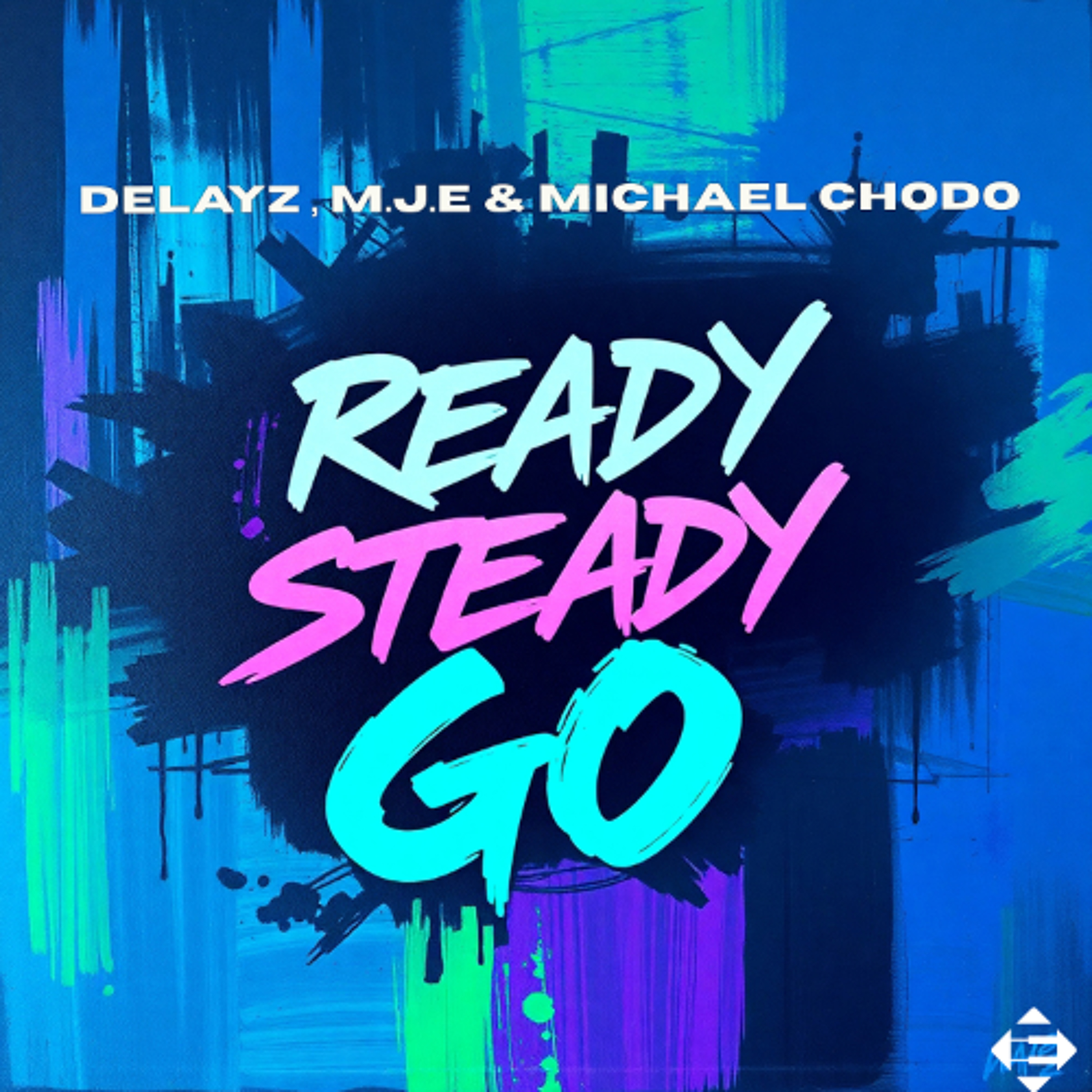 Delayz , M.J.E & Michael Chodo  - Ready Steady Go (Original Mix) episode artwork