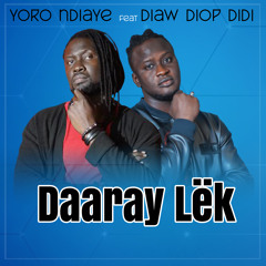 Daaray Lëk (feat. Diaw Diop Didi)