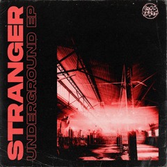 STRANGER - UNDERGROUND (OUT 30TH DEC)