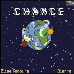 Chance ft. Dierre