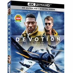DEVOTION 4K Review (PETER CANAVESE) CELLULOID DREAMS THE MOVIE SHOW (3/3/23) SCREEN SCENE