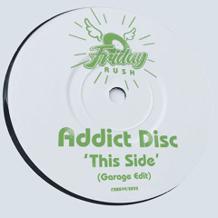 ADDICT DISC - This Side [FRR044]  Friday Rush Rec. / 21st January 2022