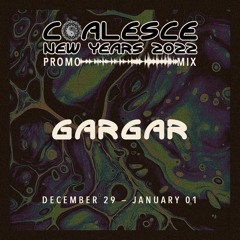 Coalesce 2022 Promo Mix: gargar