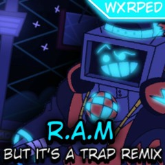R.A.M but it's a Trap Remix