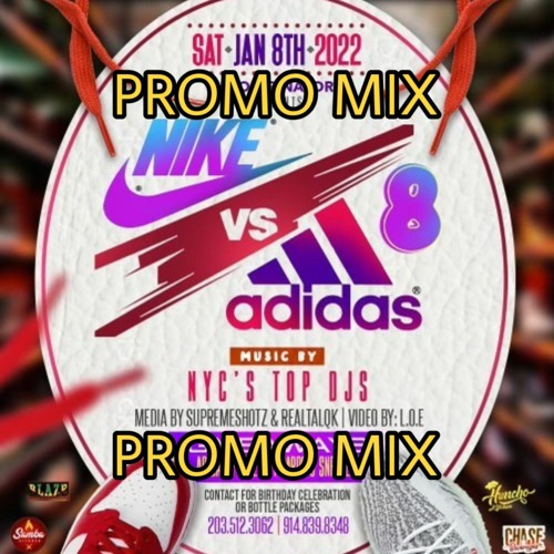 Stream JAN. 2022 - NIKE VS ADIDAS PT. 8 PRESENTED BY THE ORIGINATORS by Dj  Laing | Listen online for free on SoundCloud