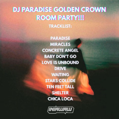 DJ PARADISE GOLDEN CROWN ROOM PARTY!!!